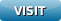 Visit